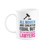 Eagletail India Ceramic All Women are Created Equal But Only The Finest Become Lawyers Coffee Mug - White, 350 ml