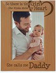 KATE POSH So there is this Girl, She kinda stole my heart, She calls me Daddy Natural Engraved Wood Photo Frame, Father Daughter Gifts, Father's Day, Best Dad Ever, New Baby, New Dad (5x7 Vertical)