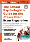 The School Psychologist's Guide for the Praxis Exam: Exam Preparation - Print and Online Review, Plus 370 Questions Based on the Latest Exam Blueprint