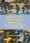 Reflective Practice and Personal Development in Counselling and Psychotherapy (Counselling and Psychotherapy Practice Series)