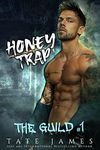 Honey Trap (The Guild Book 1)