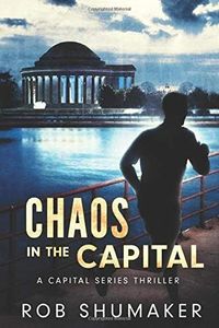 Chaos In The Capital (Capital Series)