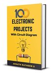 Top 100 Electronic Projects for Innovators: Handbook of Electronic Projects (Electronic Projects Books 1)