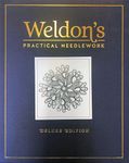 Weldon's Practical Needlework: Deluxe Edition