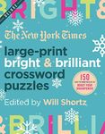 The New York Times Large-Print Bright & Brilliant Crossword Puzzles: 150 Easy to Hard Puzzles to Boost Your Brainpower