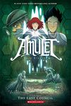 The Last Council: book four in the bestselling graphic novel series: Volume 4 (Amulet)
