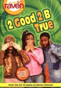 That's so Raven: 2 Good 2 Be True - Book #6