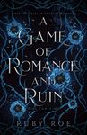 A Game of Romance and Ruin: A Steamy Lesbian Fantasy (Girl Games Book 2)