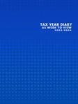 A4 Tax Year Diary 2023-2024 Week To view: Tax Record-keeping Made Easy The Ultimate Ledger Log Book to Help You Track Your Income and Expenses for an ... Small Business & self-employed Entrepreneurs