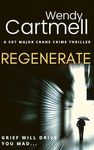 Regenerate a chilling and gritty British serial killer thriller (Sgt Major Crane Crime Thrillers Book 5)