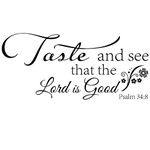 Taste and See That The Lord is Good Psalm 34:8 - Vinyl Wall Decal Stickers Bible Verse Quotes Christian Motto Home Décor