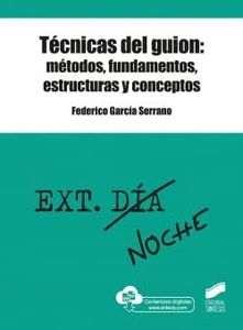 Técnicas del guion: métodos, fundamentos, estructuras y conceptos: 03 (Claves de la Comunicación)
