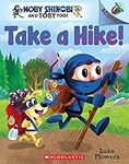 Take a Hike!: An Acorn Book (Moby Shinobi and Toby Too! #2)