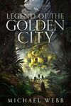 Legend of the Golden City (Treasure Hunters Alliance Book 2)