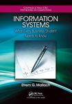 Information Systems: What Every Business Student Needs to Know (Chapman & Hall/CRC Textbooks in Computing)