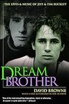Dream Brother: The Lives & Music of
