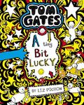 A Tiny Bit Lucky (Tom Gates Book 7)