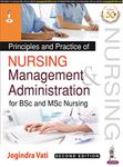 Principle and Practice of Nursing Management and Administration: For BSc and MSc Nursing