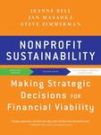 Nonprofit Sustainability: Making Strategic Decisions for Financial Viability