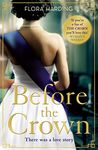 Before the Crown: The love story of Prince Philip and Princess Elizabeth and the most page-turning and romantic historical novel of the year!