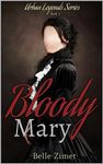 Bloody Mary (Urban Legends Series Book 1)