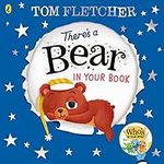 There's a Bear in Your Book: A soothing bedtime story from Tom Fletcher (Who's in Your Book?, 16)