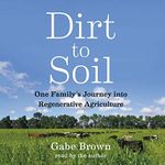 Dirt to Soil: One Family’s Journey 