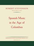 Spanish Music in the Age of Columbus