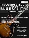 The Complete Guide to Playing Blues
