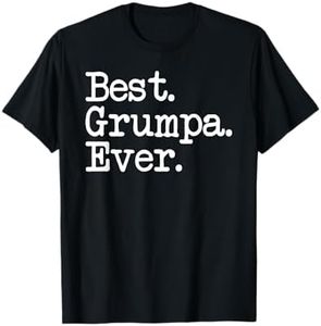 Grumpa Gift - Best Grumpa Ever Shirt T-Shirt