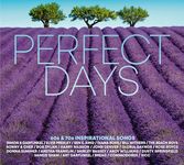 PERFECT DAYS : 60S & 70S INSPIRATIONAL SONGS