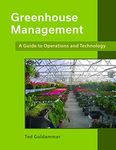 Greenhouse Management: A Guide to Operations and Technology