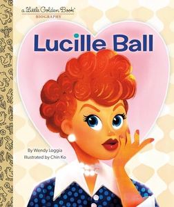 Lucille Ball: A Little Golden Book Biography