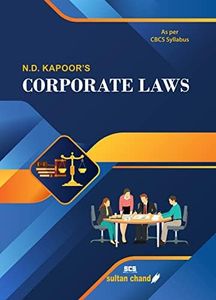 N.D. Kapoor'S Corporate Laws: For B.Com., Ll.B, Ca, Cs, Cma, M.Com., Mba And Other Professional Courses