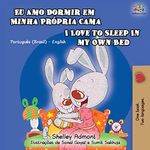 I Love to Sleep in My Own Bed: Portuguese English Bilingual Children's Book (Portuguese English Bilingual Collection)