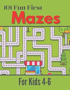 101 Fun First Mazes For Kids 4-6: First 101 Mazes Maze Activity Book for Kids | 4-6, 6-8 year olds | The Great for Developing Problem Solving Skills, ... Skills | Brain Games for Clever Kids)