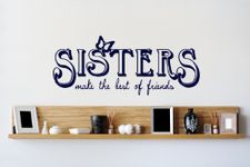 Design with Vinyl Sister Make The Best of Friends Picture Art-Kids Girls Bedroom-Peel and Stick Sticker-Vinyl Wall Decal Size: 12X22 Color: Navy Blue