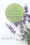 The Natural Skincare Workshop: Ever
