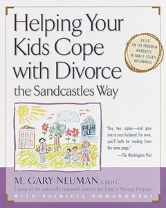 Helping Your Kids Cope With Divor: Based on the Program Mandated in Family Courts Nationwide