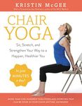 Chair Yoga: Sit, Stretch, And Stren