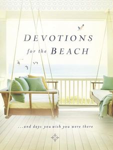 Devotions for the Beach and Days You Wish You Were There