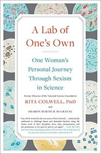 A Lab of One's Own: One Woman's Personal Journey Through Sexism in Science