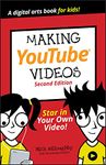 Making YouTube Videos, 2nd Edition: Star in Your Own Video! (Dummies Junior)