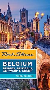 Rick Steves Belgium: Bruges, Brussels, Antwerp & Ghent