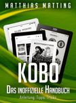 Kobo. Das inoffizielle Handbuch. Anleitung, Tipps, Tricks (German Edition)