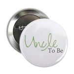 CafePress Uncle To Be (Green Script) Button 2.25" Button, White, One Size