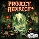 PROJECT REDIRECT (Studio) [Explicit]