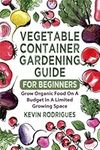 Vegetable Container Gardening Guide