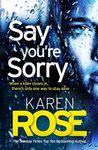 Say You're Sorry (The Sacramento Series Book 1): when a killer closes in, there's only one way to stay alive (Sacramento 1)