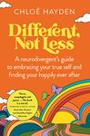 Different, Not Less: A neurodivergent's guide to embracing your true self and finding your happily ever after